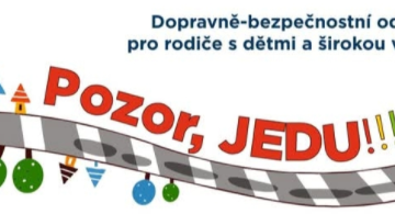 POZOR, JEDU!